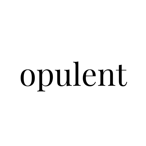 Opulent